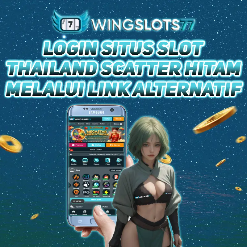 WINGSLOTS77 menyediakan akses login situs slot Thailand dengan fitur scatter hitam melalui link alternatif